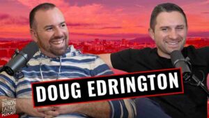 Two men podcasting, smiling and chatting, with microphones in front and a bold 'DOUG EDRINGTON' banner across the foreground.