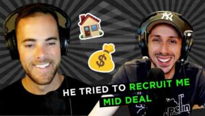 Two men with headphones and microphones in a podcast thumbnail, stickers of a house and money bag between them, bold text: 'HE TRIED TO RECRUIT ME MID DEAL'.