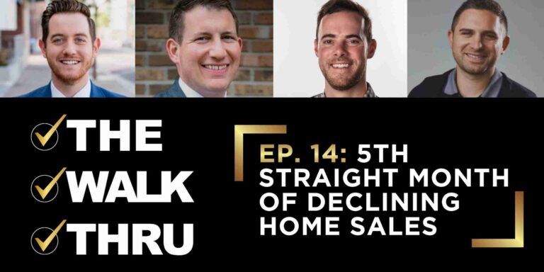 Four smiling men in headshots above a black banner that reads 'THE WALK THRU' and 'EP.14: 5TH STRAIGHT MONTH OF DECLINING HOME SALES'.