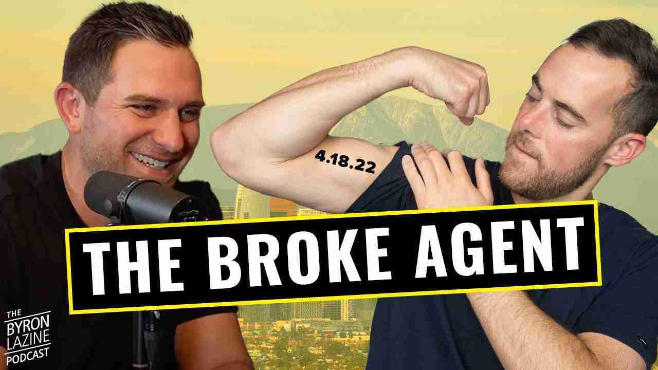 Two men in a podcast studio; one laughs into a microphone while the other flexes his arm showing a '4.18.22' tattoo, over a bold 'THE BROKE AGENT' banner with a city backdrop.