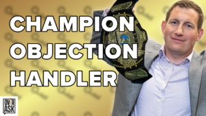 Thumbnail: man in a gray blazer holding a championship belt with bold white text 'CHAMPION OBJECTION HANDLER' over a yellow background, logo bottom-left.