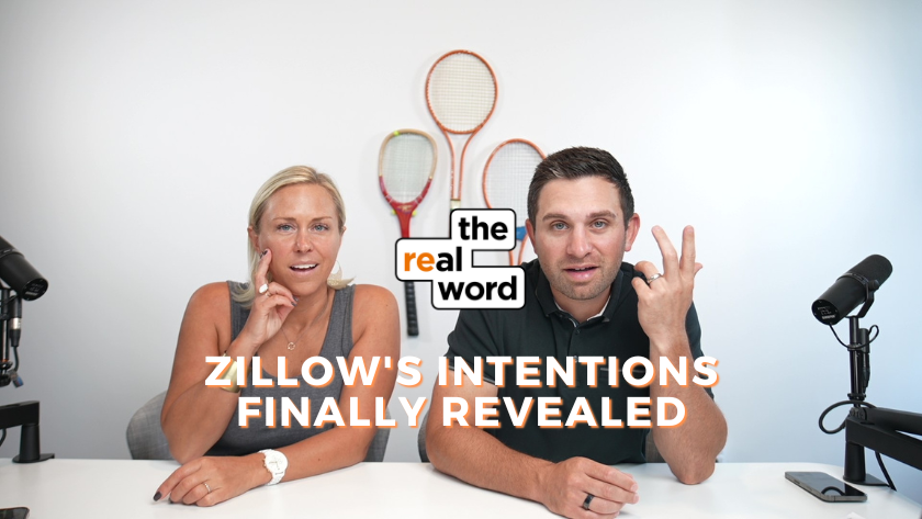 Thumbnail showing two hosts at a white table with microphones in front of them, the 'the real word' logo between them, and the bold headline 'Zillow's intentions finally revealed'.