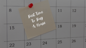 Sticky note pinned to a calendar reading 'Best Time To Buy A House'.