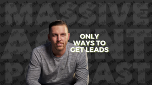 Man in a gray long-sleeve shirt sits against a dark patterned background, overlaid with the slogan 'ONLY WAYS TO GET LEADS'.