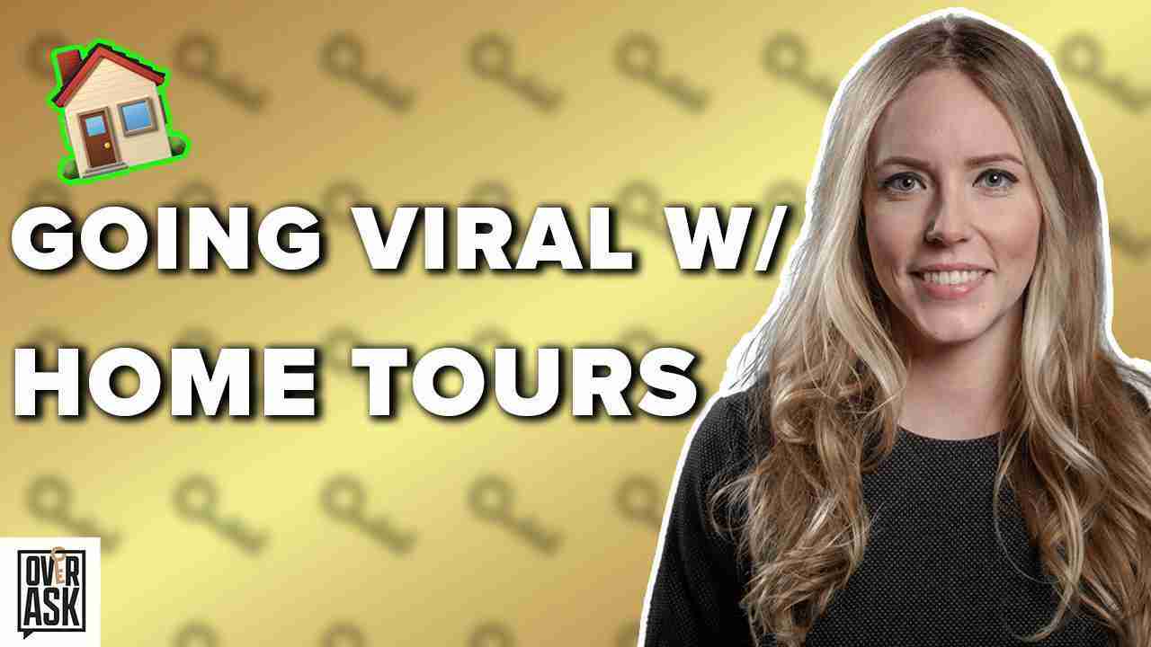 Thumbnail with a smiling woman on the right, bold white text 'Going Viral w/ Home Tours' across a yellow background; small house sticker top left and an OverAsk logo bottom left.