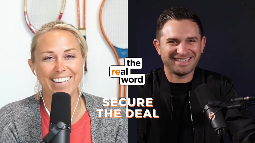 Split-screen podcast thumbnail with a smiling woman left and man right, microphone in front, logo says 'the real world', caption 'SECURE THE DEAL' in bold.