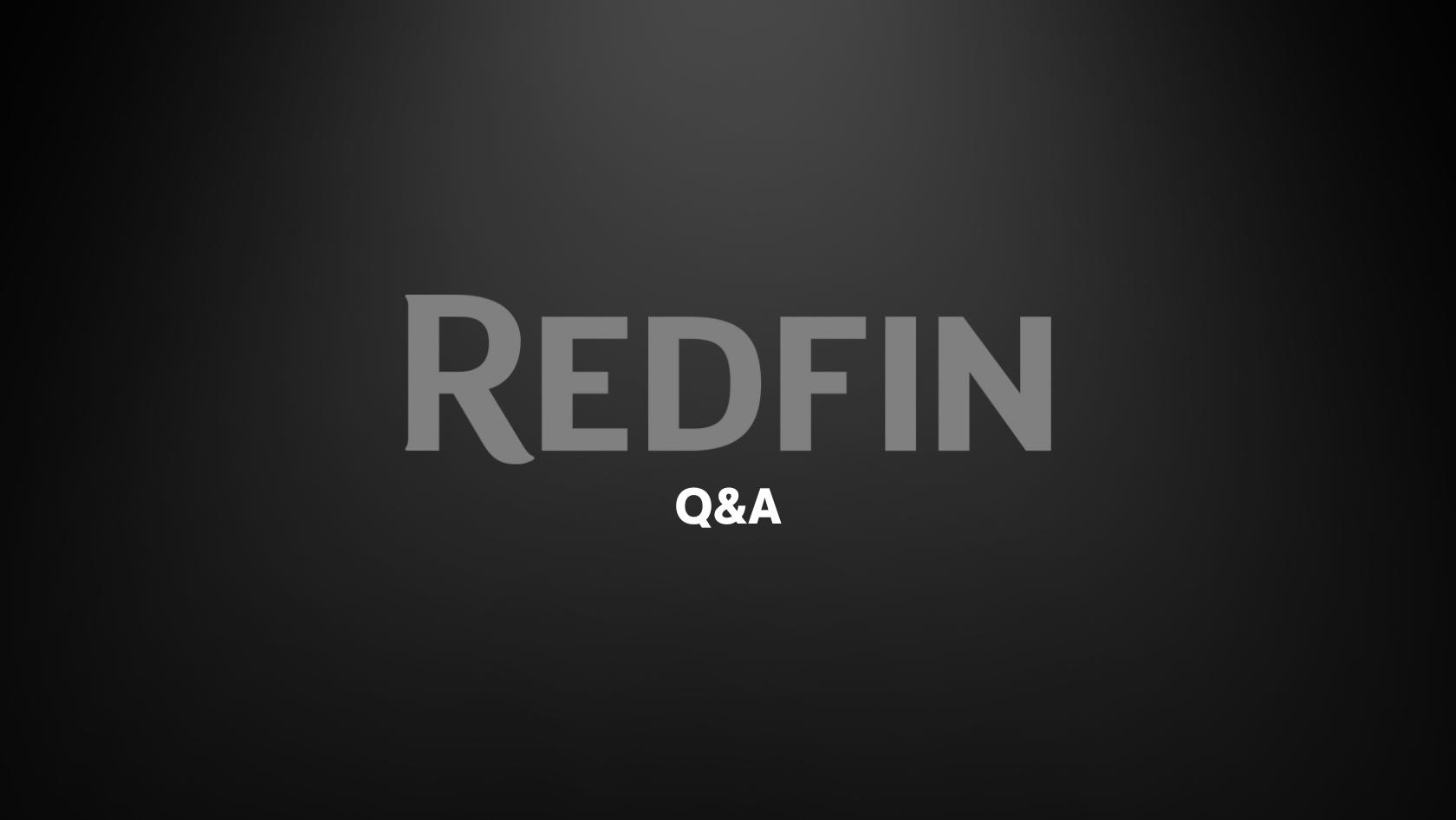 Branding slide with gray REDFIN logo and white Q&A caption on a dark gradient background.