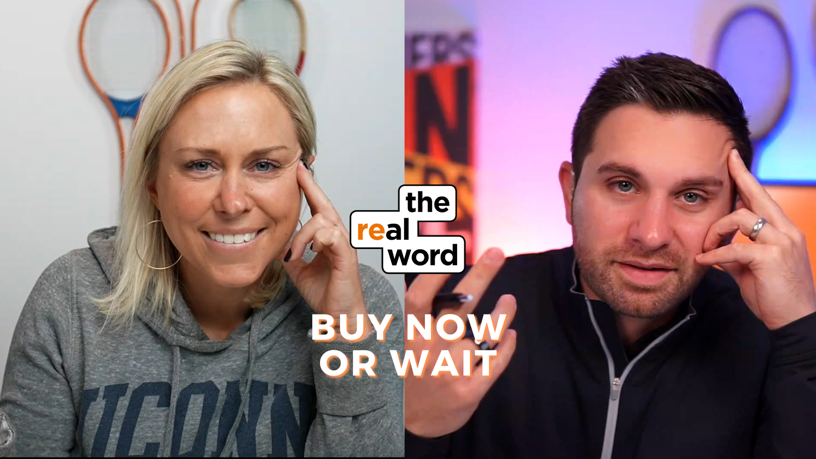 Split-screen thumbnail with a smiling woman on the left and a man on the right, a stacked 'the real word' logo in the center, and bold 'BUY NOW OR WAIT' text below; promotional video image.