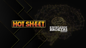 Banner featuring the title 'HOT SHEET' in a gold-bordered orange gradient, beside a Brain-shaped network graphic and 'Knowledge Brokers Podcast' text.