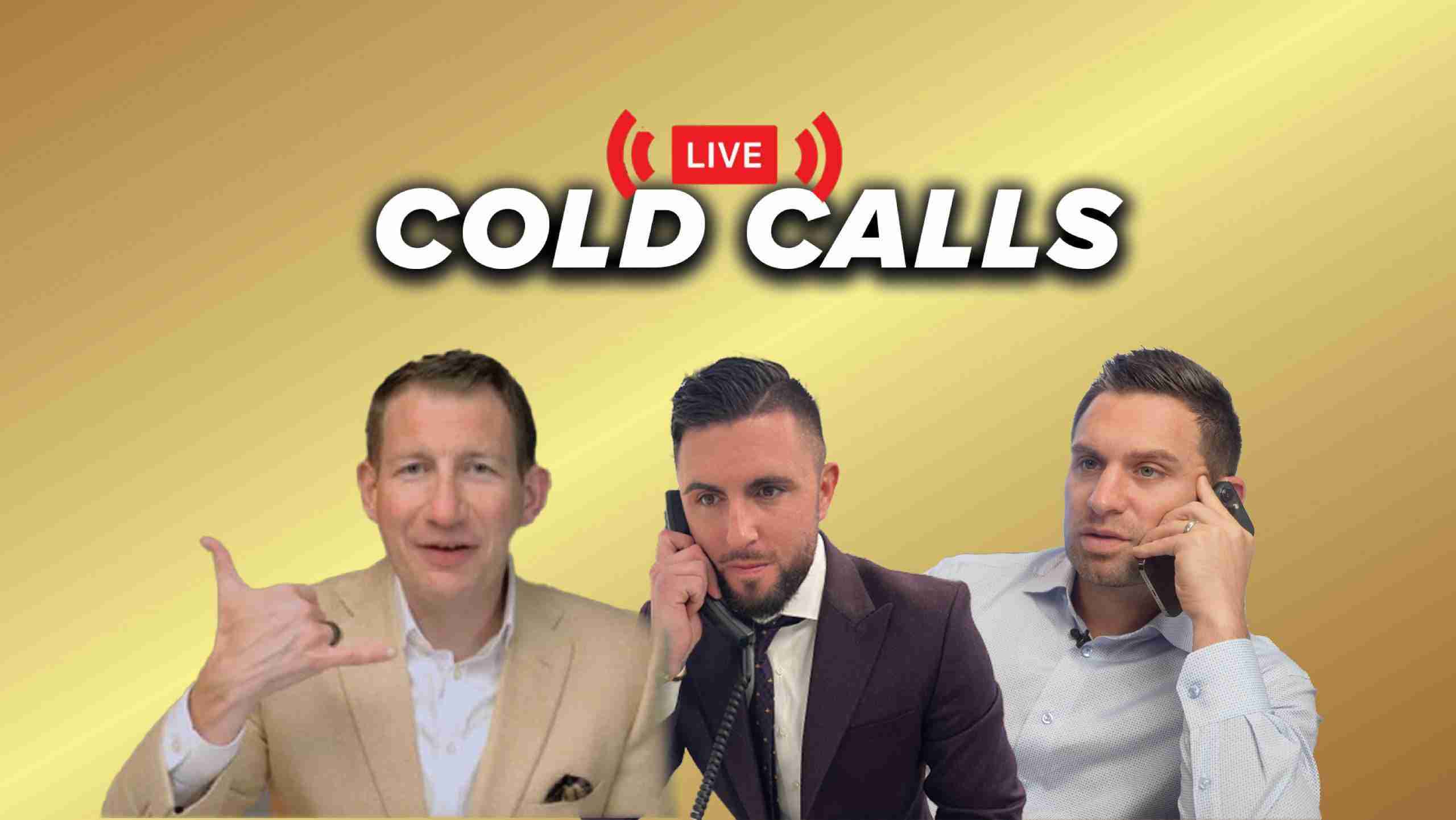 Three men in business attire posing with phones on a gold gradient background under a 'LIVE COLD CALLS' banner.