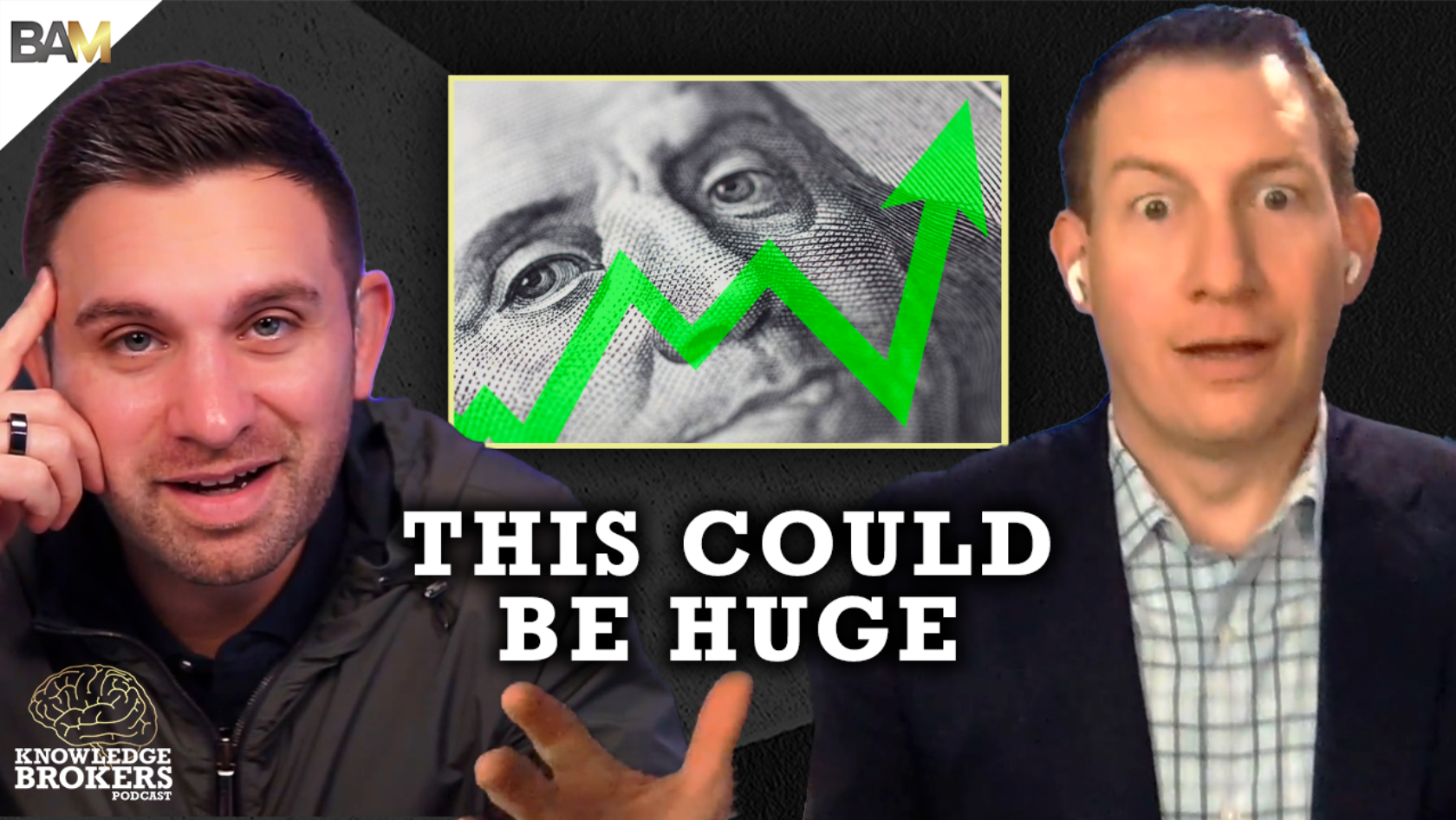 Two men sit at the edges of a dark set; in the center a close-up of a dollar with a bright green upward arrow, and bold text 'THIS COULD BE HUGE' across the bottom.