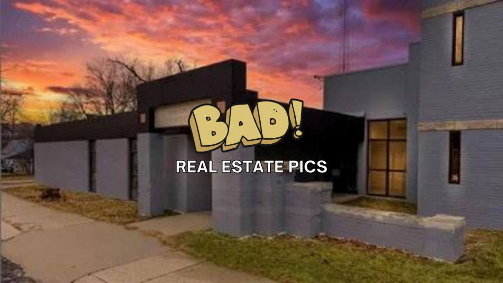 Modern house exterior at sunset with a large comic-style 'BAD!' overlay and 'REAL ESTATE PICS' caption, indicating a poor real estate photo example.