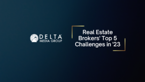 Delta Media Group logo on the left with the headline: Real Estate Brokers' Top 5 Challenges in '23, framed by gold corner brackets.