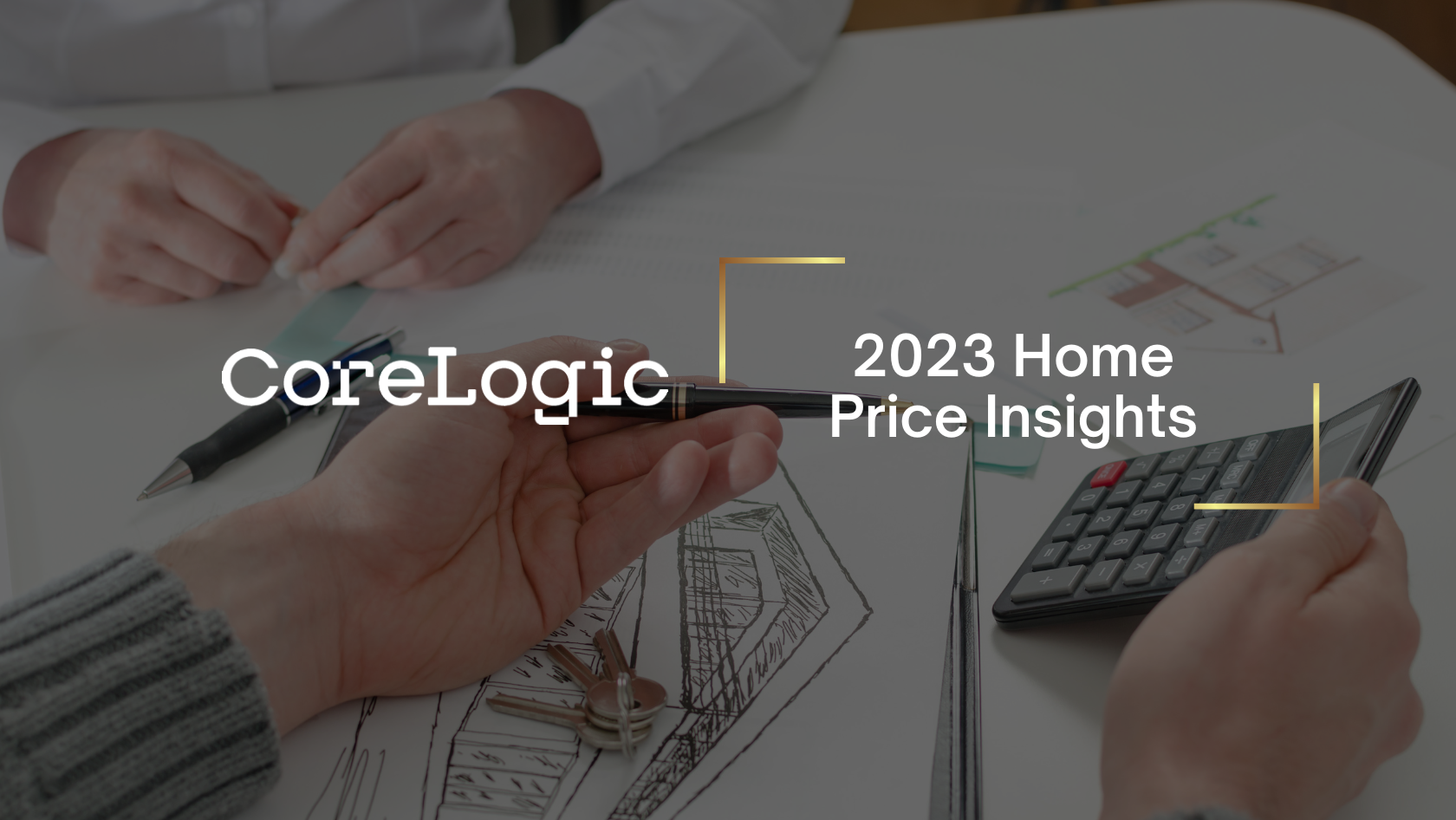 CoreLogic logo with text '2023 Home Price Insights' over a workspace showing drawings, a calculator, and hands at work (informational hero image).