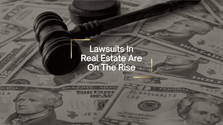 Gavel resting on scattered dollar bills with the headline 'Lawsuits In Real Estate Are On The Rise' overlayed