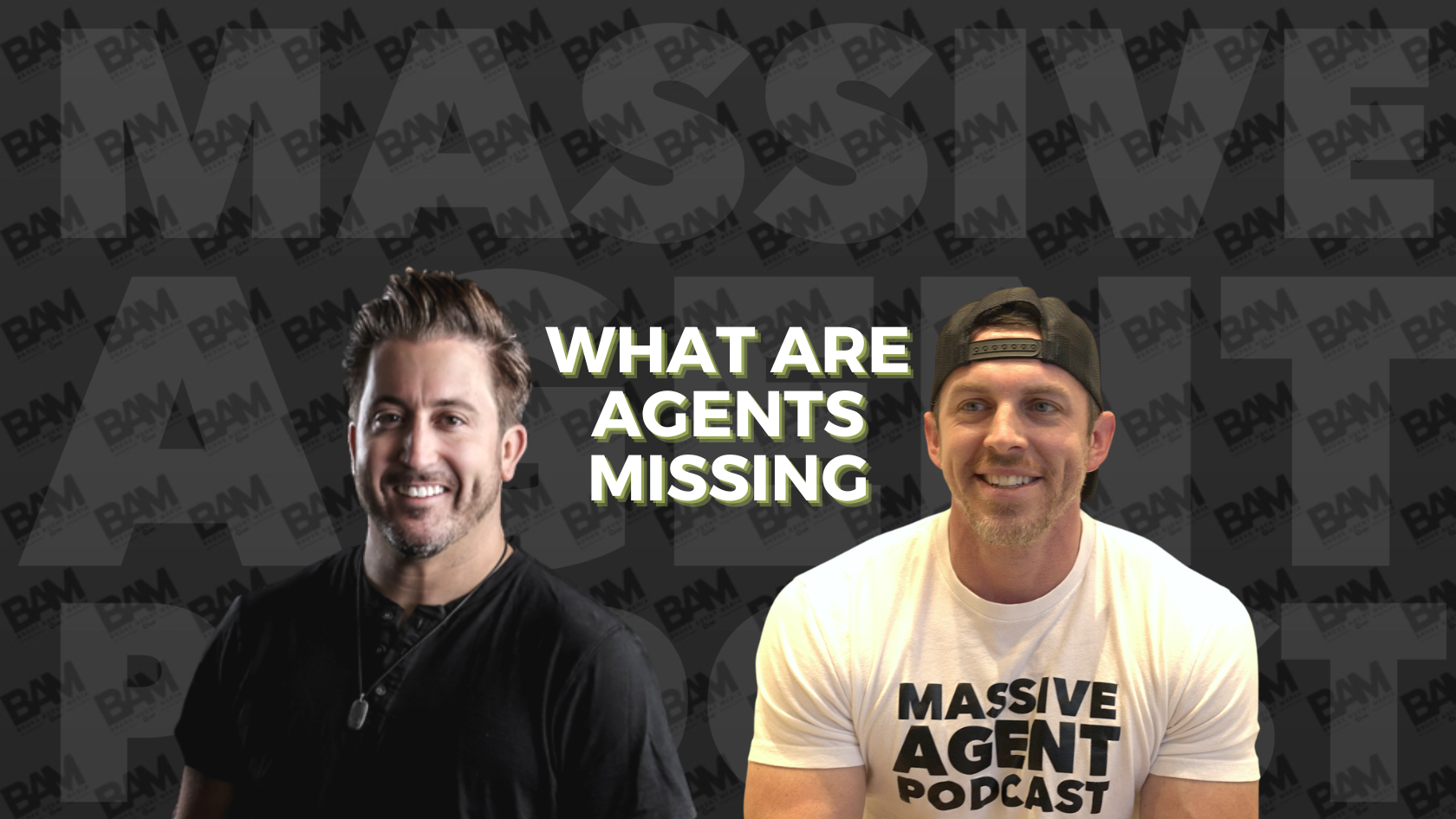 Podcast cover: two smiling men in front of a dark branded backdrop with the title 'What Are Agents Missing'.