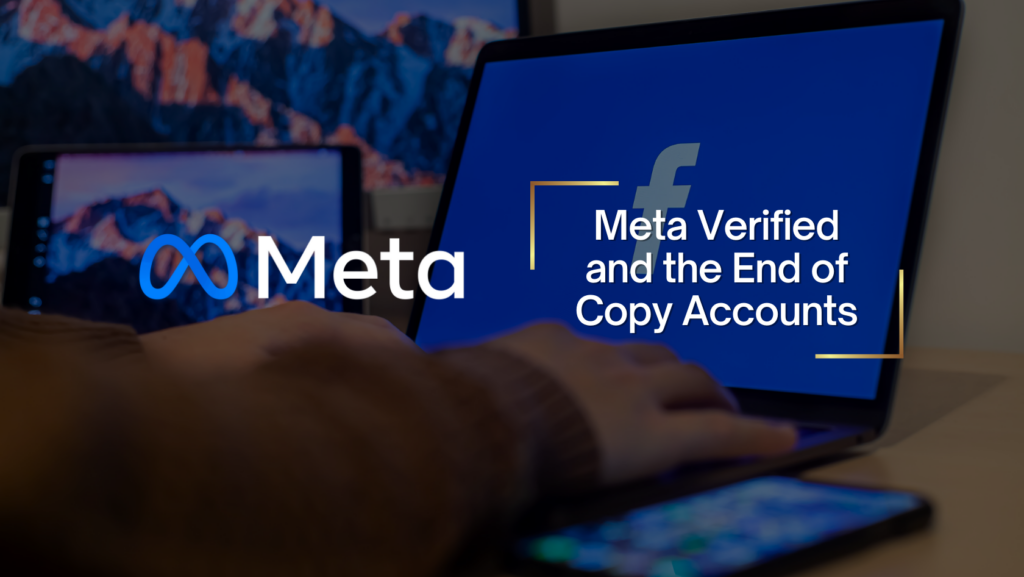 Banner showing the Meta logo on the left and the title 'Meta Verified and the End of Copy Accounts' on a blue screen with gold corner accents.