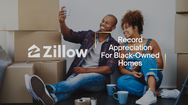 Two people take a selfie on moving day among stacked boxes, with Zillow branding and the headline “Record Appreciation For Black-Owned Homes.”