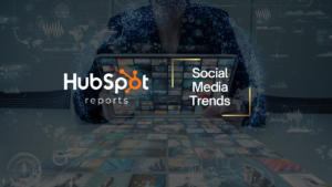 HubSpot reports: Social Media Trends hero image with a collage of thumbnail screens and a dark tech background
