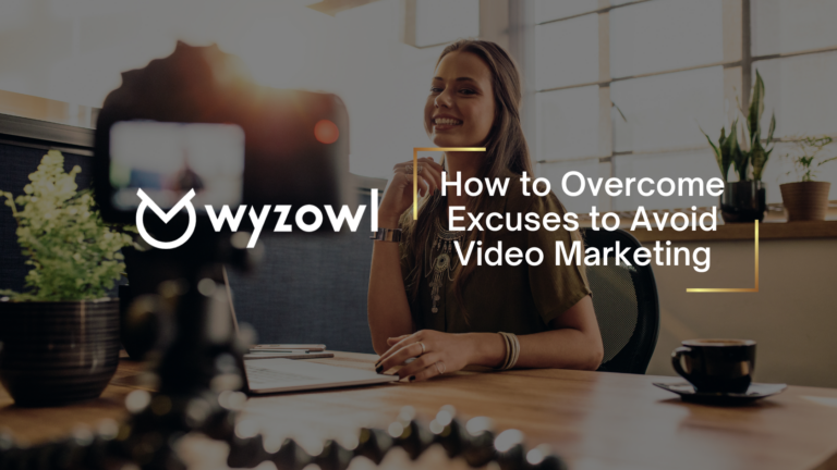 Hero image of a smiling woman at a desk with a camera in the foreground, overlay text reads 'How to Overcome Excuses to Avoid Video Marketing' with a Myzowl logo in the background.