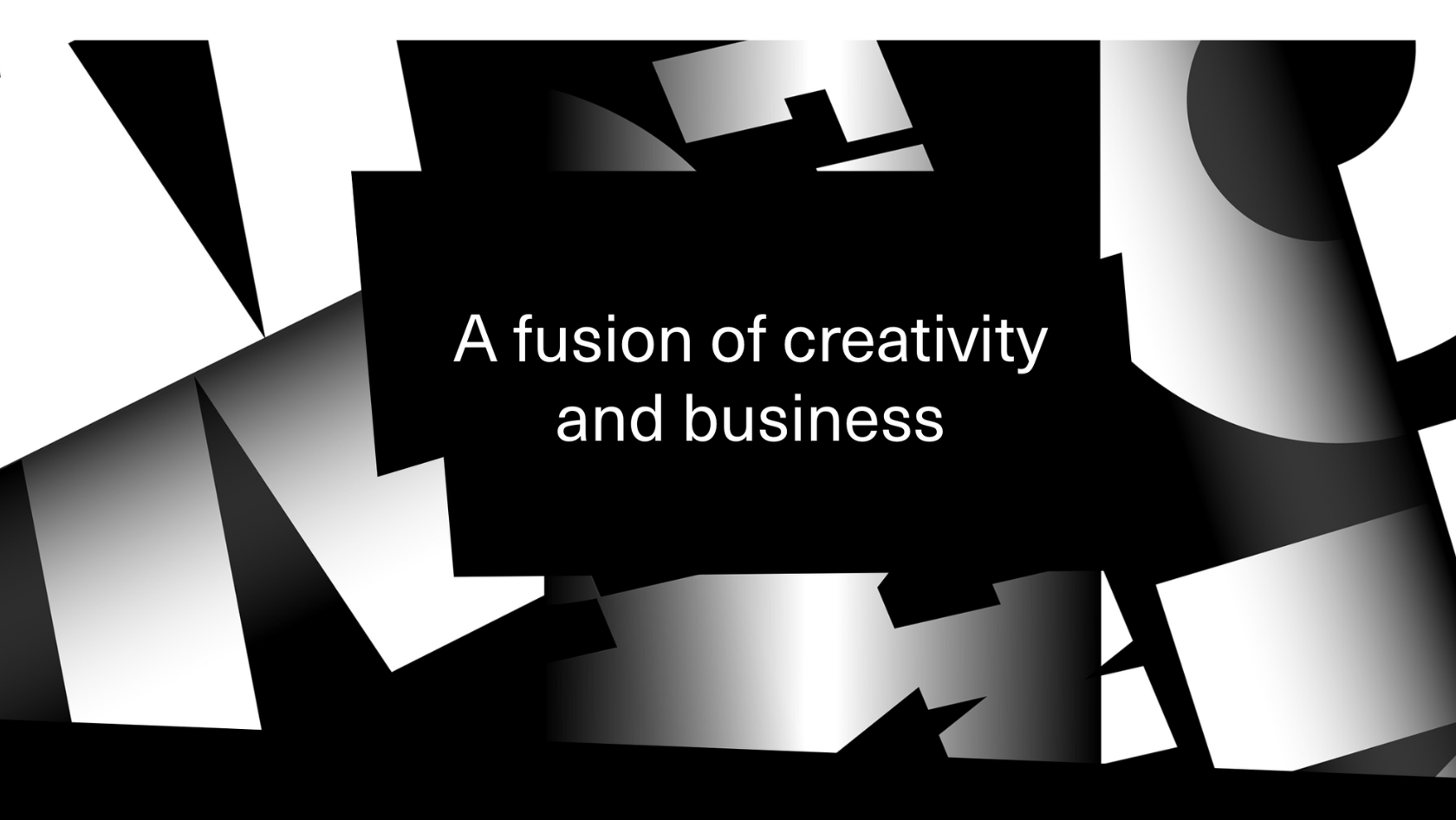 Abstract black-and-white collage with a central black panel displaying the text 'A fusion of creativity and business'.