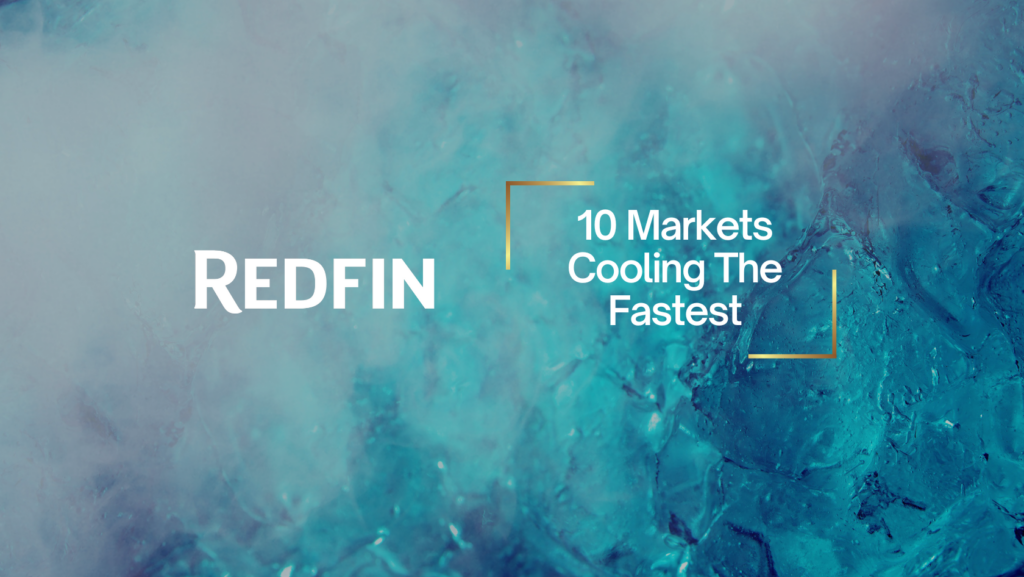 Blue icy background with the REDFIN logo on the left and the text '10 Markets Cooling The Fastest' on the right, framed by gold corner brackets.