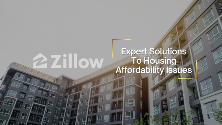 Zillow branding with the slogan 'Expert Solutions To Housing Affordability Issues' over a modern apartment building background.