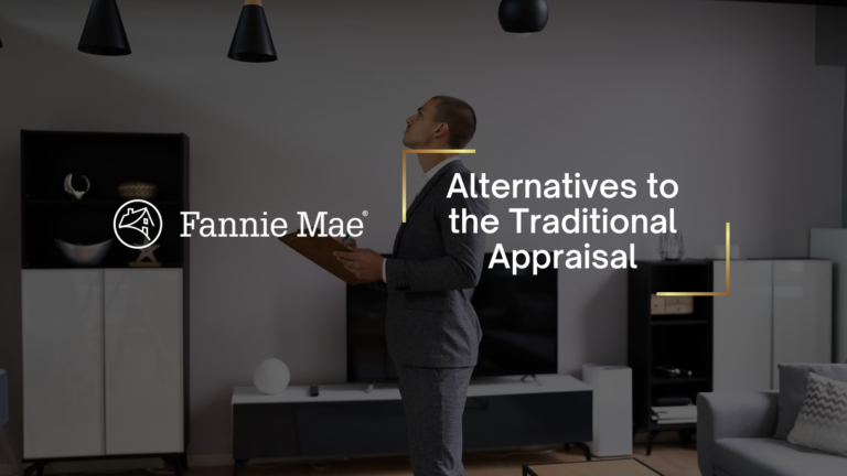 Man in a gray suit holds a clipboard while standing in a modern living room beside the Fannie Mae logo and the headline “Alternatives to the Traditional Appraisal.”