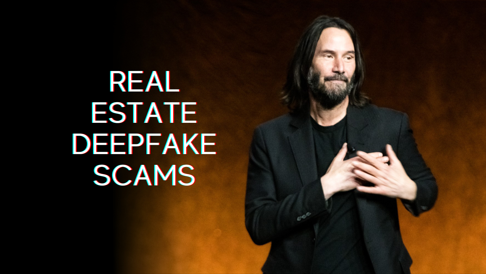 Speaker on stage with hands over chest; orange backdrop, left-aligned text reads 'REAL ESTATE DEEPFAKE SCAMS' in a glitch style.