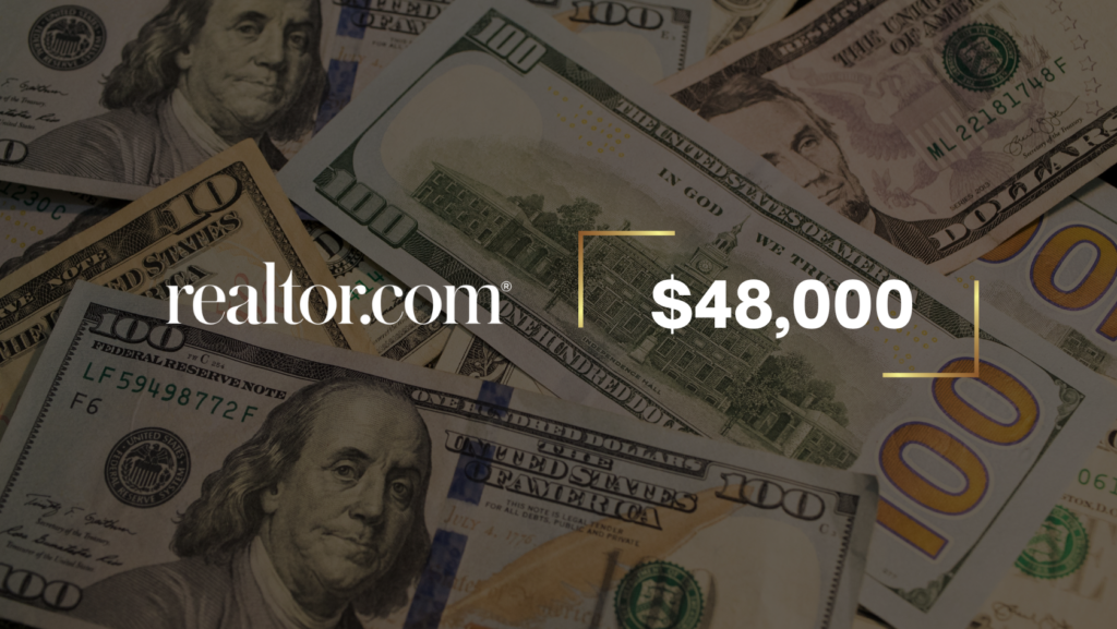 Background of overlapping U.S. dollar bills with the realtor.com logo and a large $48,000, outlined by yellow brackets for emphasis.