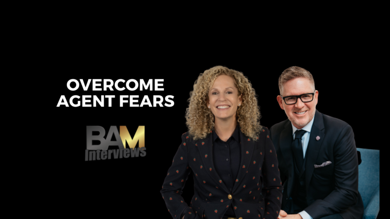 Two smiling professionals on a black background with the bold text 'Overcome Agent Fears' and the BAM Interviews logo nearby.