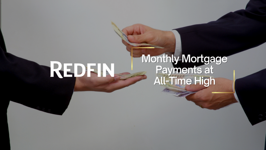 Two businesspeople exchanging money, with a bold 'Monthly Mortgage Payments at All-Time High' headline overlay on a gray background.