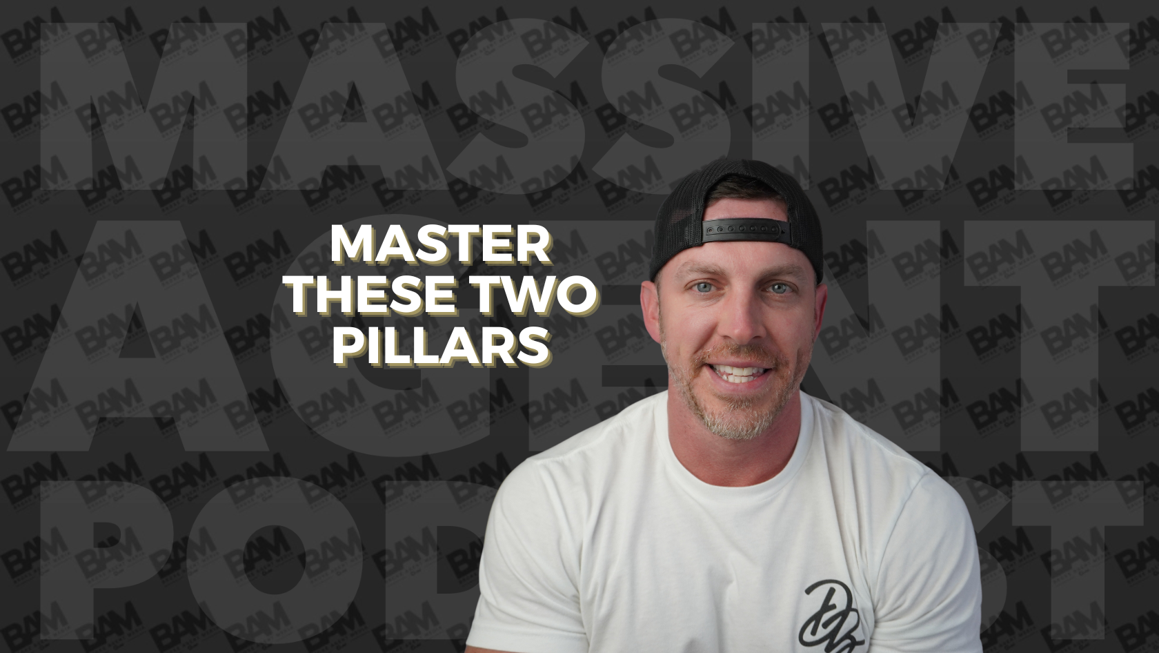 Promotional banner featuring a smiling man in a white t-shirt and cap, with the headline 'MASTER THESE TWO PILLARS'.