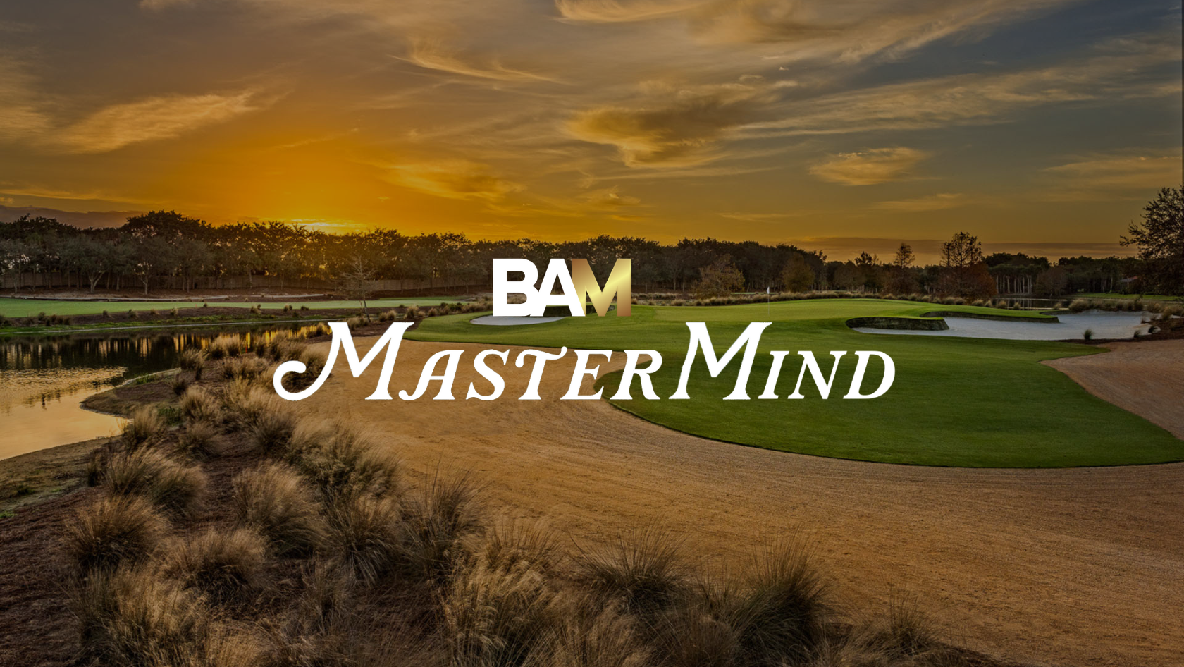 Sunset over a golf course with a white BAM MasterMind logo text overlay.
