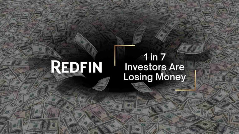 Graphic: Redfin logo with the message '1 in 7 Investors Are Losing Money' over a background of scattered dollar bills.