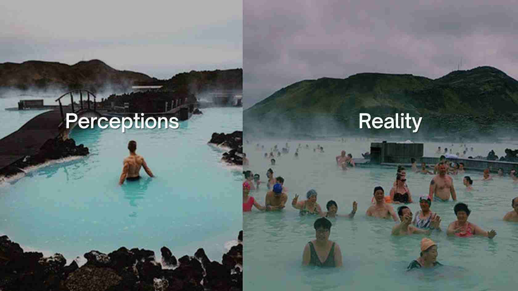 Split image showing 'Perceptions' left with a lone man in a blue pool, and 'Reality' right with a crowded hot spring scene labeled Reality.