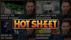 Collage-style thumbnail grid with a man speaking into a microphone and bold captions like 'About to Come Down?' and 'Tax Cut Exclusion'; central 'HOT SHEET' banner overlays the collage.