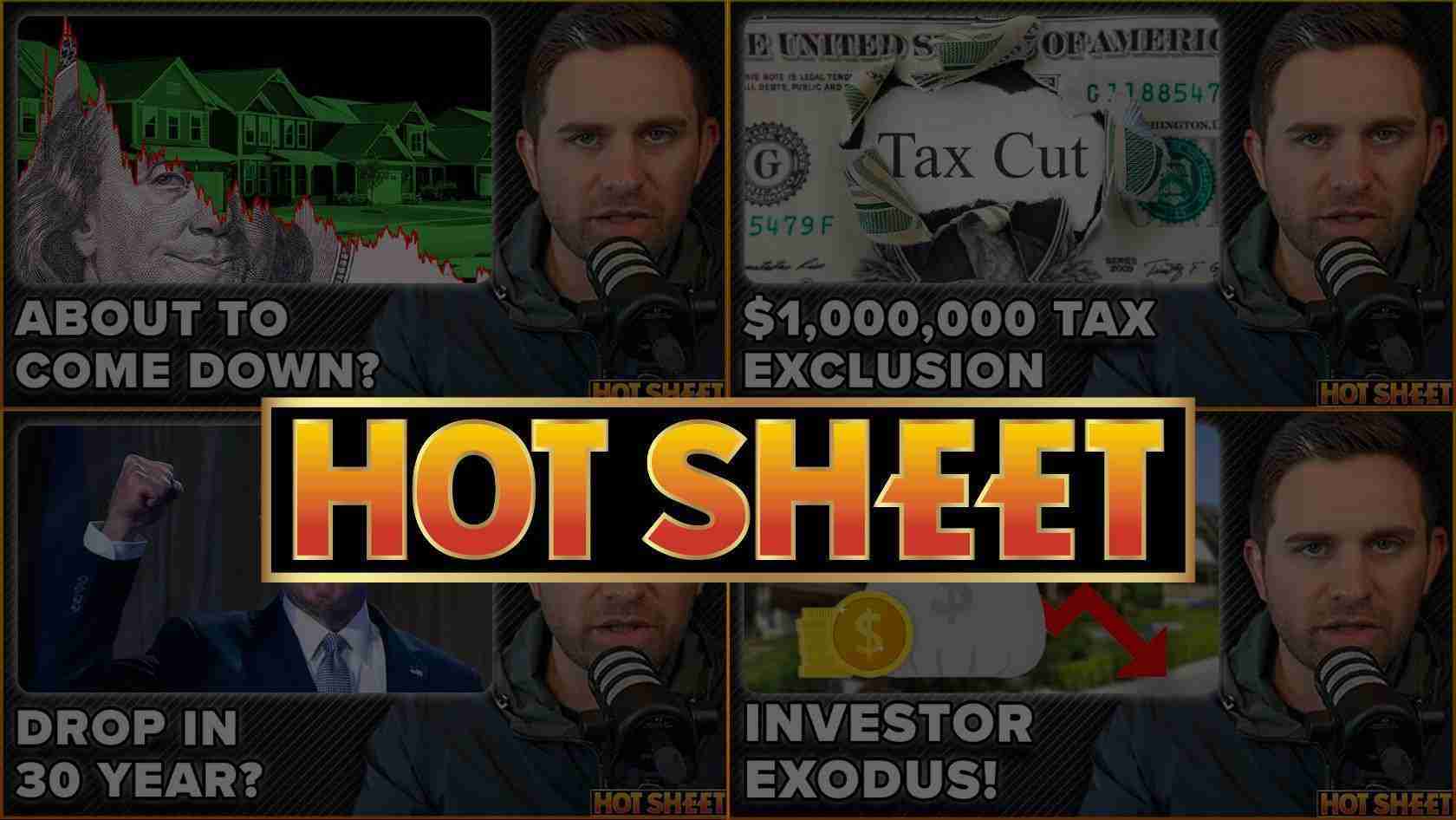 Collage-style thumbnail grid with a man speaking into a microphone and bold captions like 'About to Come Down?' and 'Tax Cut Exclusion'; central 'HOT SHEET' banner overlays the collage.