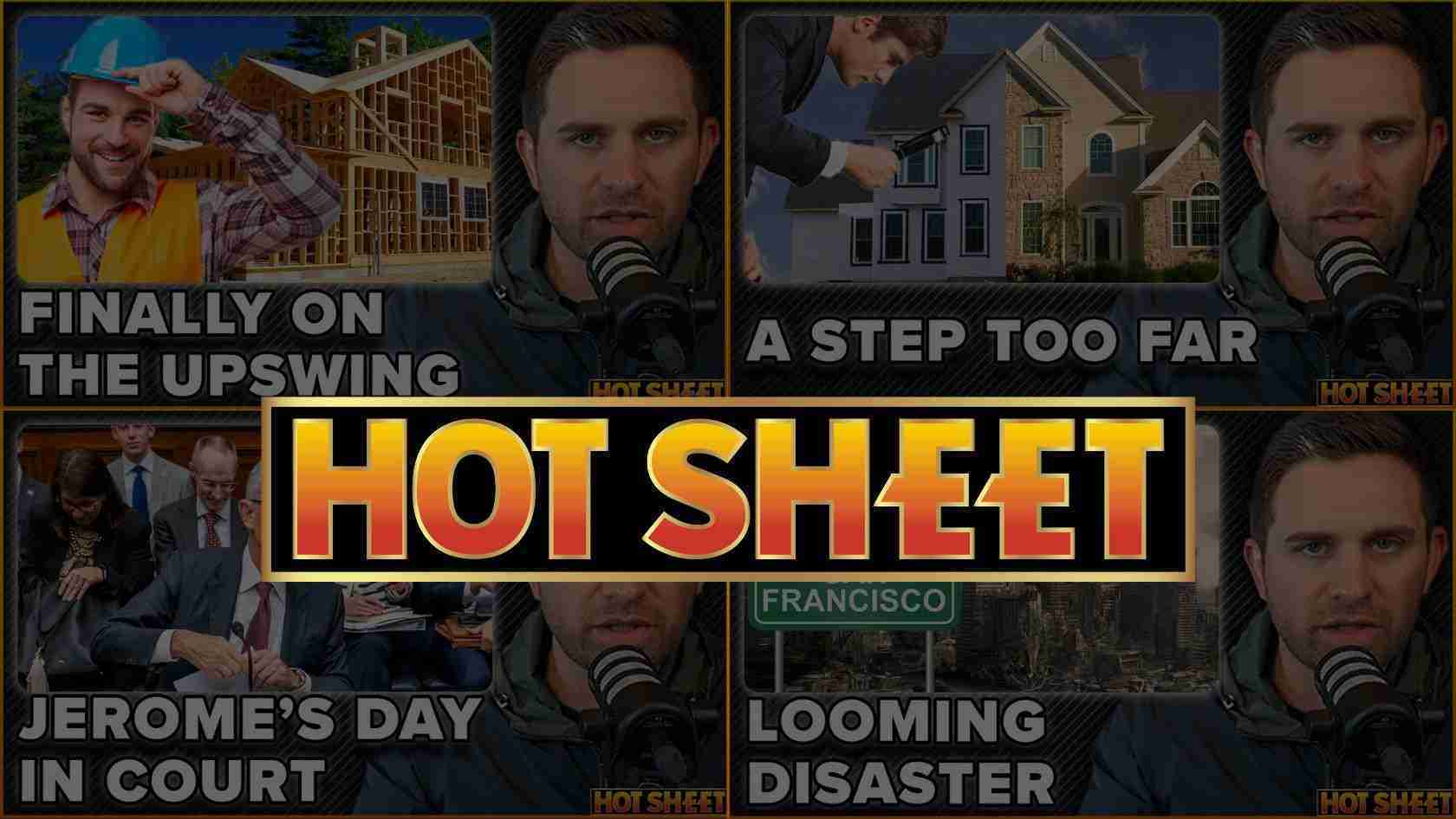 Collage of six video thumbnails for 'Hot Sheet' showing a host speaking into a microphone and headlines like 'Finally on the Upswing', 'A Step Too Far', 'Jerome's Day in Court', and 'Looming Disaster'.