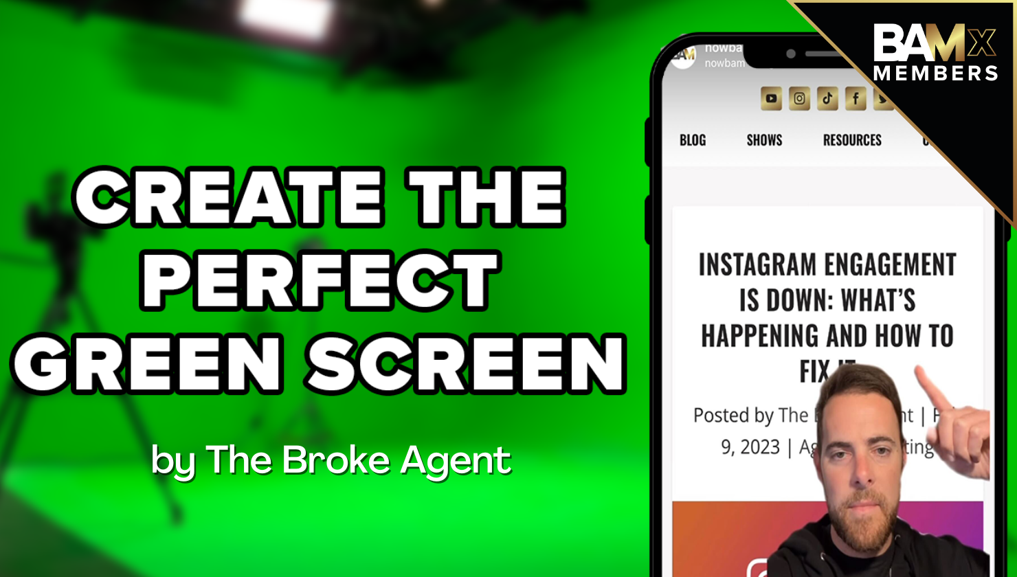 Green screen thumbnail with bold white title 'CREATE THE PERFECT GREEN SCREEN' and 'by The Broke Agent,' plus a phone screen showing a blog post and a man in the corner.