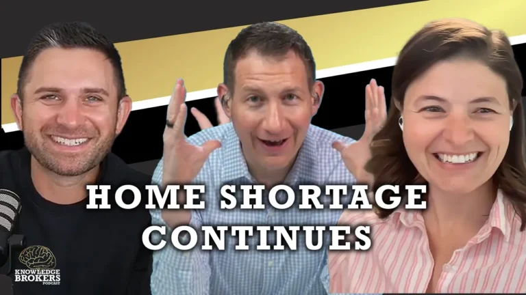 Three podcast hosts smiling in a banner, with the bold title 'HOME SHORTAGE CONTINUES' and a Knowledge Brokers logo in the corner.