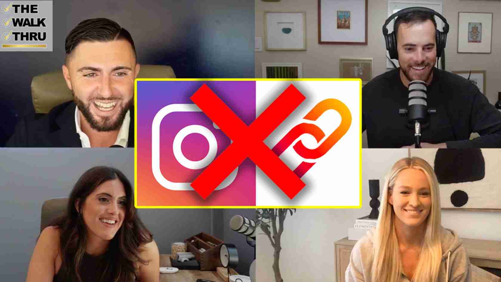 Four hosts in a video call with a large red X over the Instagram logo in the center; 'The Walk Thru' logo visible top-left.