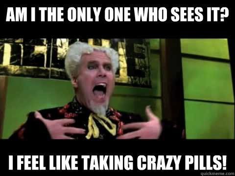 crazy pills