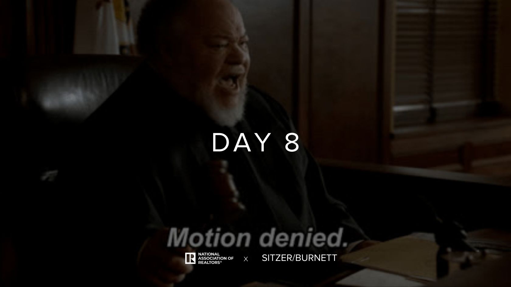 Dimly lit man with white beard sits at a desk; overlaid text reads 'DAY 8' with 'Motion denied.' and sponsor logos at the bottom.