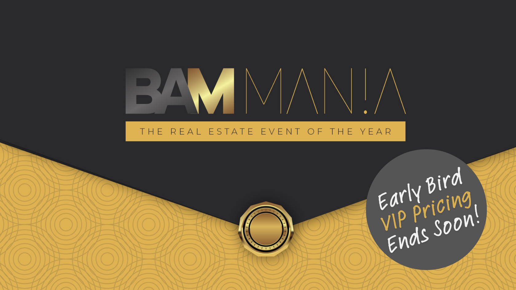 Early Bird Pricing for VIP at BAM Mania ends tomorrow