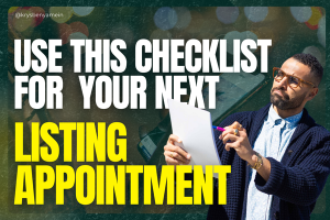 The Ultimate Listing Appointment Checklist for Real Estate Agents
