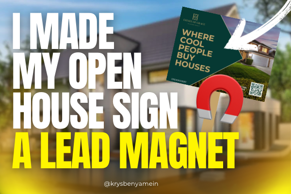 I-Made-My-Open-House-Sign-a-Lead-Magnet_Krys-Benyamein-featured-image