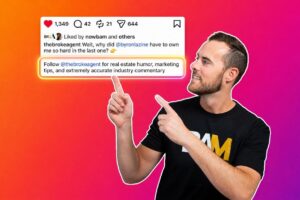 Man in a black t-shirt points to a glowing caption on a bright orange-pink gradient background, promoting following @thebrokeragent for real estate tips.